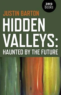 Hidden Valleys: Haunted By The Future