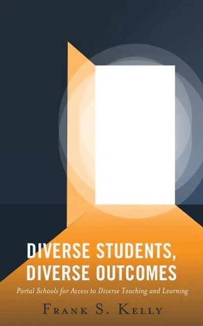 Diverse Students, Outcomes: Portal Schools for Access to Teaching and Learning