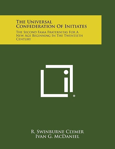 The Universal Confederation of Initiates: The Second Fama Fraternitas for a New Age Beginning in the Twentieth Century