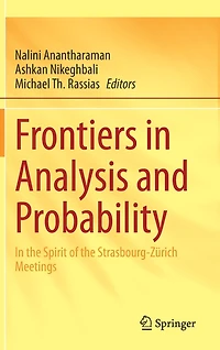 Frontiers Analysis and Probability: the Spirit of Strasbourg-Zurich Meetings