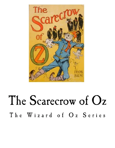 The Scarecrow of Oz: The Wizard of Oz Series