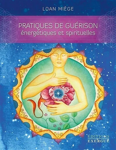 Pratiques de guérison énergétiques et spirituelles