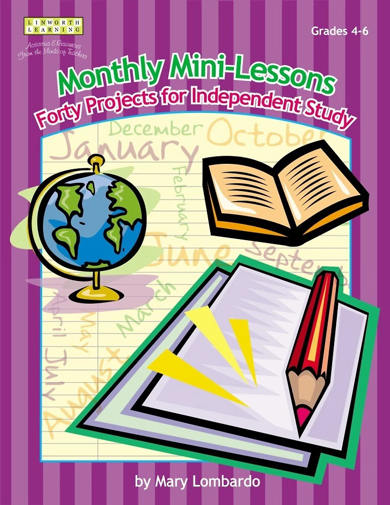 Monthly Mini-Lessons: Forty Projects for Independent Study, Grades 4-6