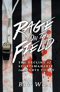 Rage on The Field: Decline of Sportsmanship Sports Today