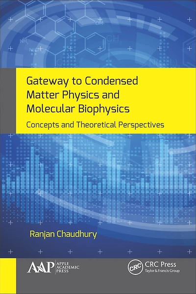 Gateway to Condensed Matter Physics and Molecular Biophysics: Concepts Theoretical Perspectives