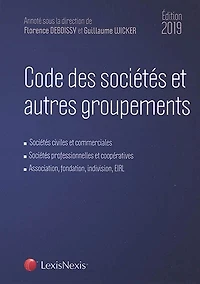 Code des sociétés et autres groupements, édition 2022: civiles commerciales, professionnelles coopératives, association, fondation, indivision, EIRL