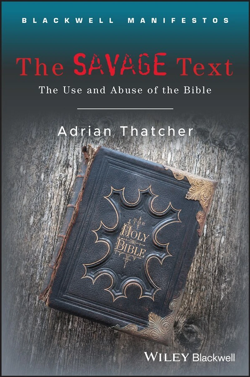 the Savage Text: Use and Abuse of Bible