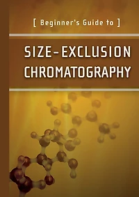 Beginner's Guide to Size-Exclusion Chromatography