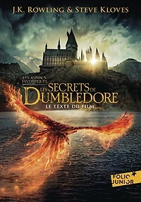 LES ANIMAUX FANTASTIQUES T03 - LES SECRETS DE DUMBLEDORE - LE TEXTE DU FILM: les secrets de Dumbledore