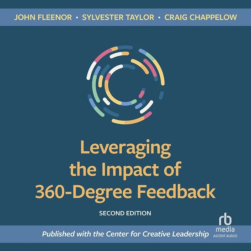 Leveraging the Impact of 360-Degree Feedback, Second Edition