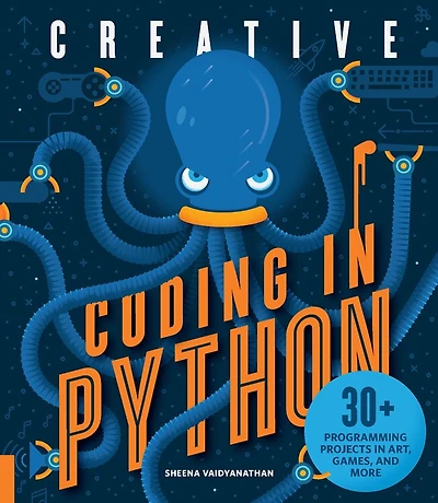 Creative Coding In Python: 30+ Programming Projects In Art, Games, And More