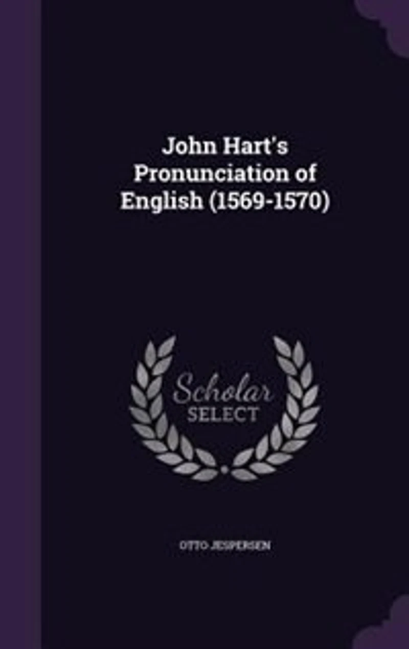 John Hart's Pronunciation of English (Classic Reprint)
