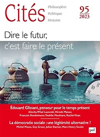Cités, n°95. Dire le futur, c'est faire le présent