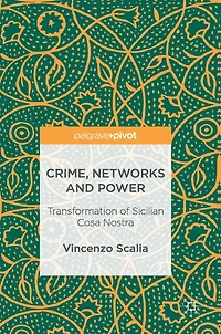 Crime, Networks And Power: Transformation Of Sicilian Cosa Nostra