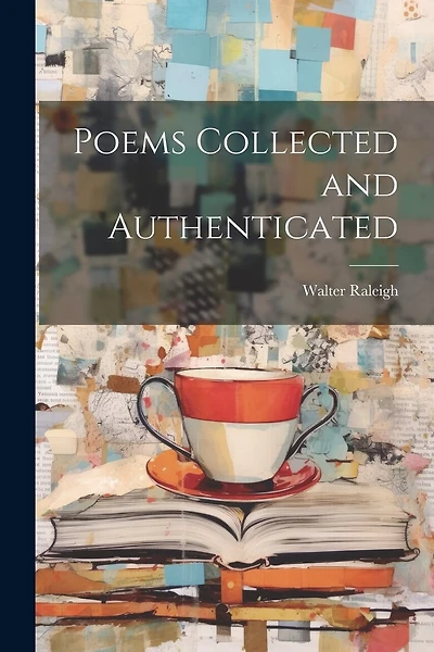 Poems Collected and Authenticated