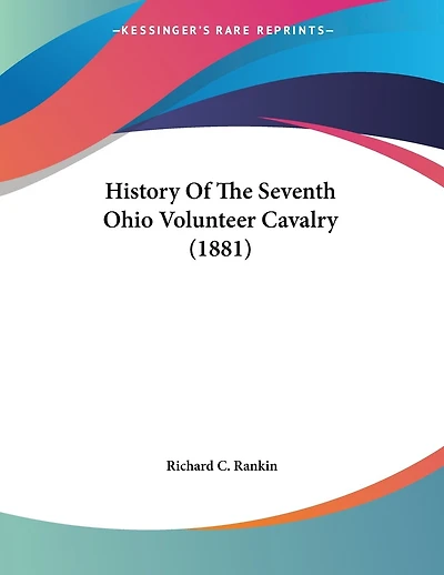 History Of The Seventh Ohio Volunteer Cavalry (1881)