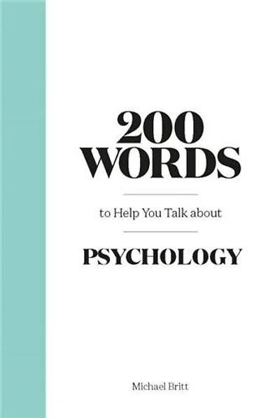 200 Words to Help You Talk About Psychology