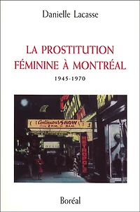 La prostitution féminine à Montréal, 1945-1970