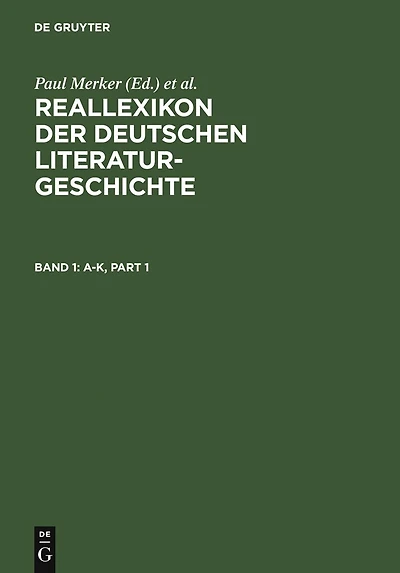 Reallexikon der deutschen Literaturgeschichte: Band 1: a-k. Band 2: l-o. Band 3: p-sk. Band 4: sl-z. Band 5: Sachregister
