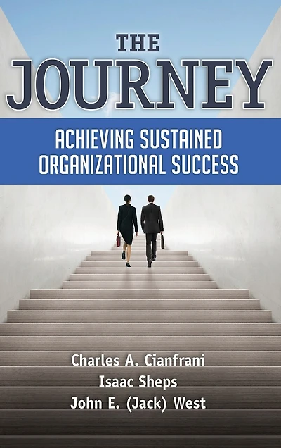 The Journey: Achieving Sustained Organizational Success