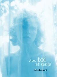Avec toi et seule: exposition, Arles, Espace Van Gogh, du 7 juillet au 5 octobre 2025