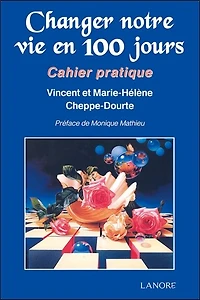 Changer notre vie en 100 jours: cahier pratique