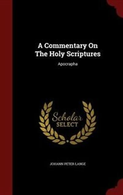 A Commentary On The Holy Scriptures: Apocrapha