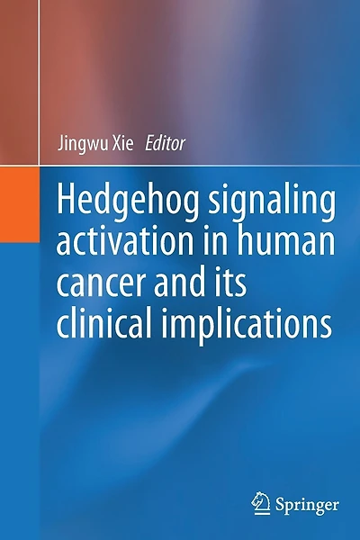 Hedgehog Signaling Activation Human Cancer And Its Clinical Implications