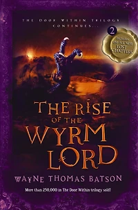The Rise of Wyrm Lord: Door Within Trilogy - Book Two