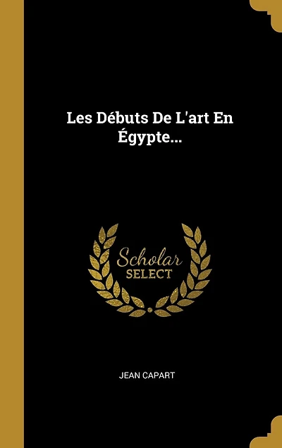 Les Débuts De L'art En Égypte...