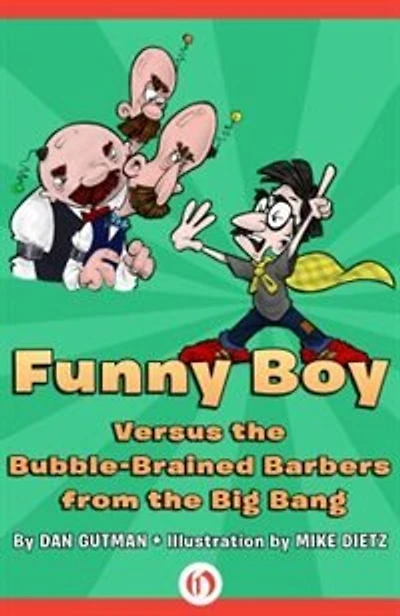 Funny Boy Versus The Bubble-brained Barbers From The Big Bang