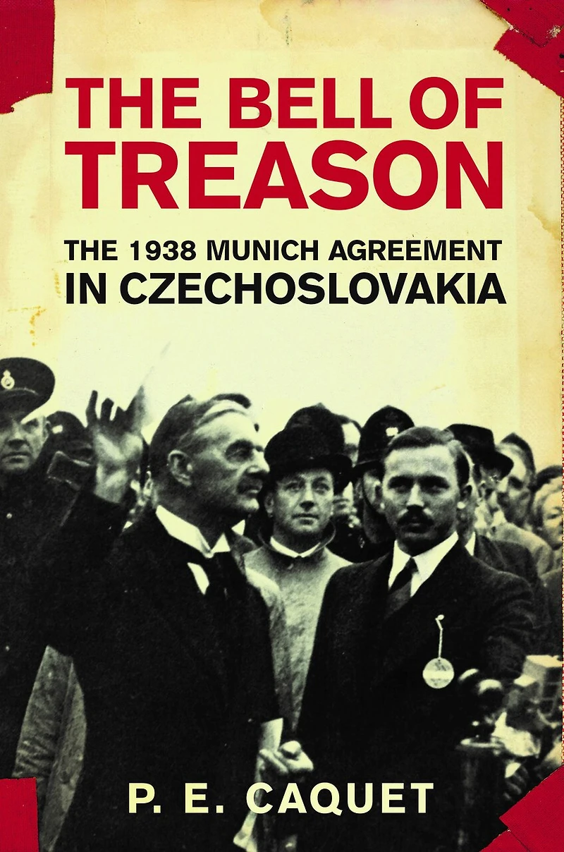 The Bell of Treason: 1938 Munich Agreement Czechoslovakia
