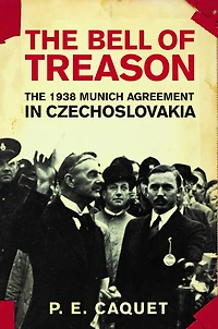 The Bell of Treason: 1938 Munich Agreement Czechoslovakia