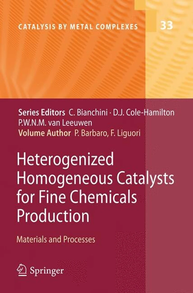 Heterogenized Homogeneous Catalysts for Fine Chemicals Production: Materials and Processes