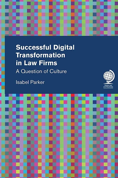 Successful Digital Transformation Law Firms: A Question Of Culture