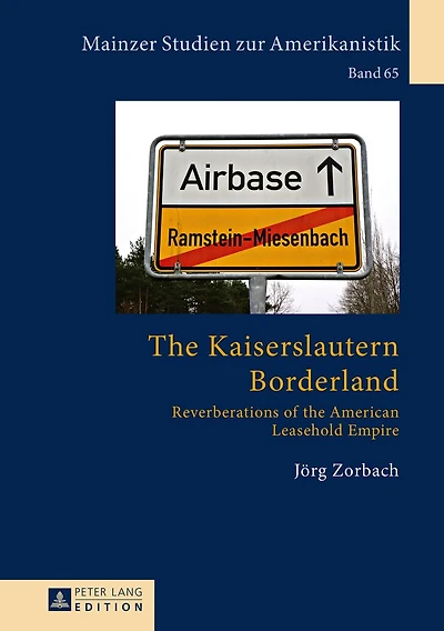 the Kaiserslautern Borderland: Reverberations of American Leasehold Empire