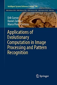 Applications of Evolutionary Computation Image Processing and Pattern Recognition