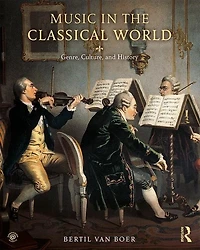 Music the Classical World: Genre, Culture, and History