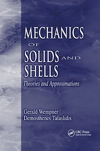 Mechanics of Solids and Shells: Theories and Approximations