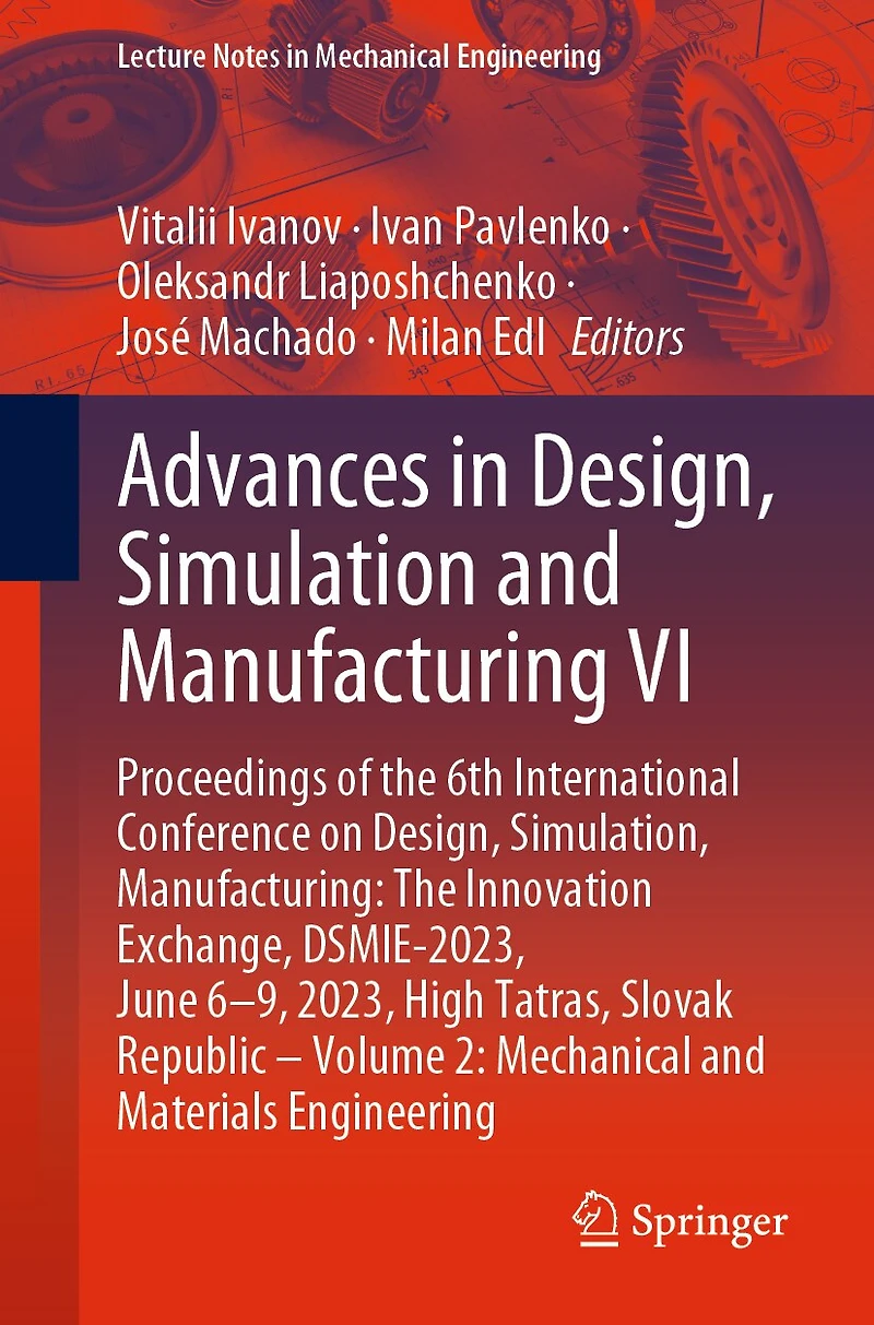 Advances Design, Simulation and Manufacturing VI