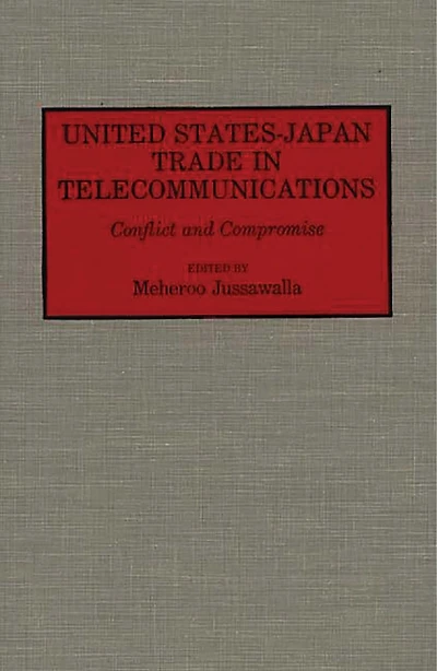 United States-Japan Trade in Telecommunications: Conflict and Compromise
