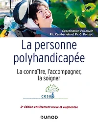 La personne polyhandicapée - 2e éd.: La connaître, l'accompagner, la soigner