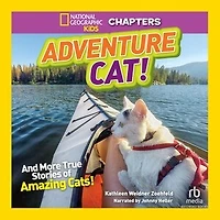 Adventure Cat!: And More True Stories of Amazing Cats!