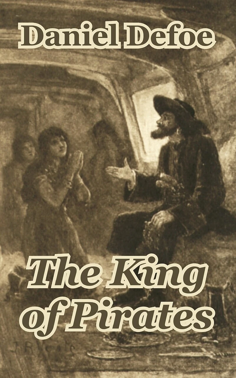 the King of Pirates: : Being an Account Famous Enterprises Captain Avery, Mock Madagascar With his