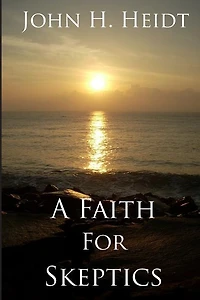 A Faith For Skeptics