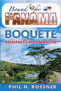 Bound for Panamá: Boquete - Panamá's Expat Paradise