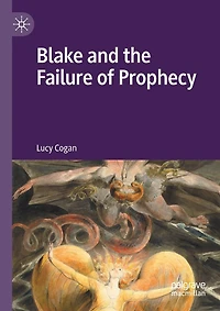 Blake and the Failure of Prophecy