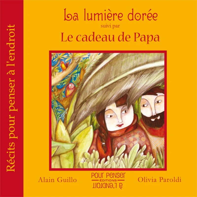 La lumière dorée ; Le cadeau de Papa