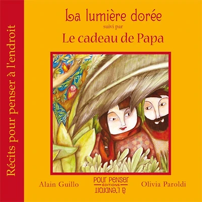 La lumière dorée ; Le cadeau de Papa