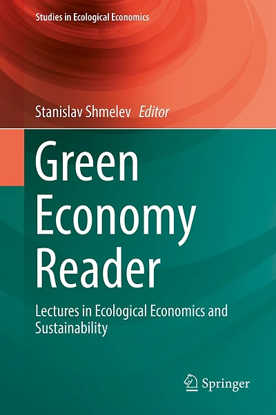 Green Economy Reader: Lectures Ecological Economics And Sustainability